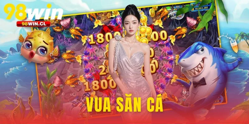 Vua Săn Cá